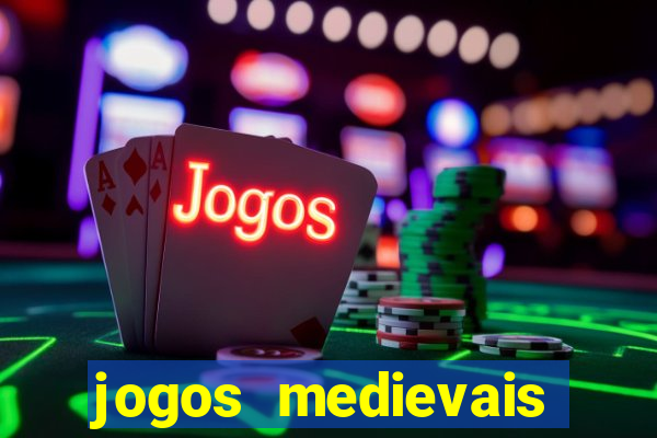 jogos medievais para celular